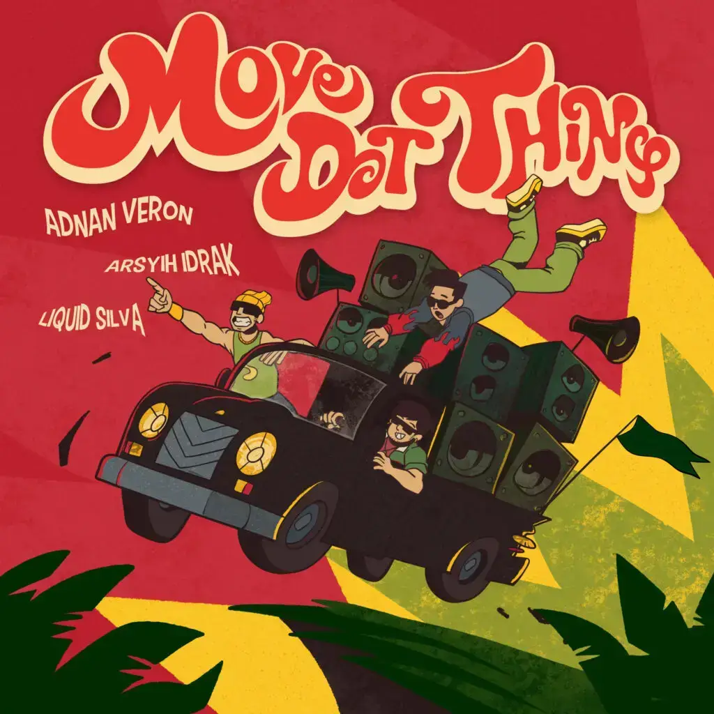move dat thing_artwork Artwork for Move Dat Thing by Adnan Veron, Arsyih Idrak, and Liquid Silva