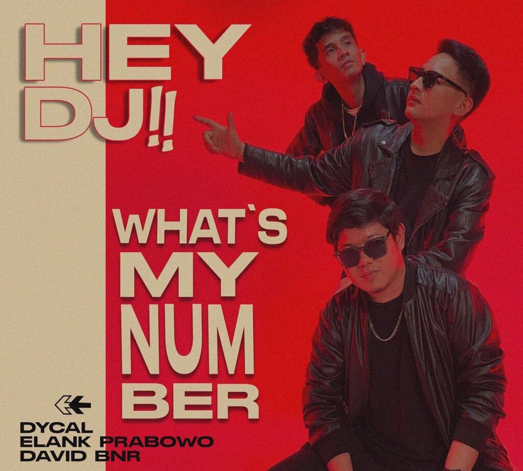 david bnr hey DJ Artwork for Hey DJ What's My Number from Elank Prabowo, David BNR, and Dycal