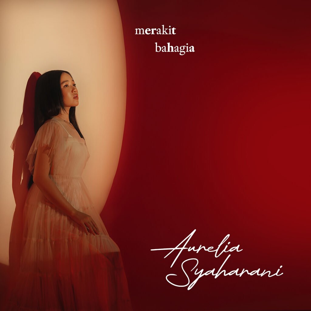 Artwork - Merakit Bahagia Artwork for Merakit Bahagia from Aurelia Syaharani