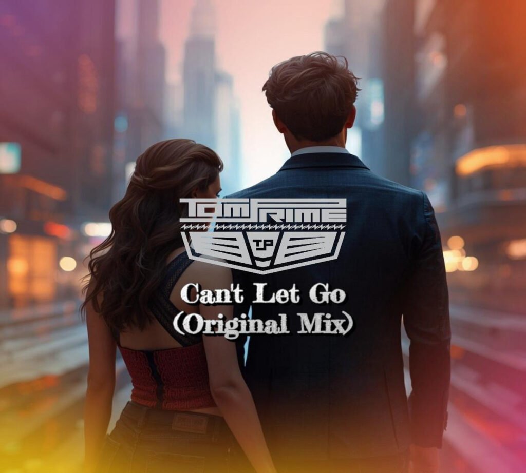 Artwork from Tom Prime for Can't Let Go