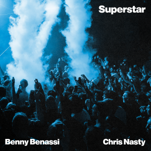 Crowd at a blue-lit concert with smoke; poster reads Superstar featuring Benny Benassi and Chris Nasty.