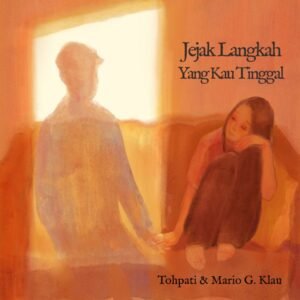 Artwork from Tohpati and Mario G Klau for Jejak Langkah Yang Kau Tinggal