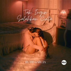 Artwork from Ruth Garcia for Tak Ingin Salahkan Cinta