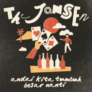 Artwork from The Jansen for Andai Kita Tumbuh Besar Nanti