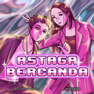 Artwork - Astaga Bercanda Artwork from Mingse for Astaga Bercanda