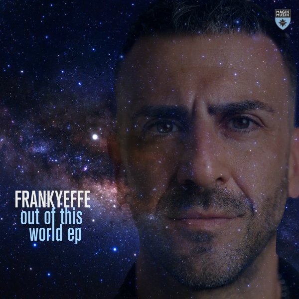Frankyeffe - Out Of This World EP_compressed Artwork from Frankyeffe for Out Of This World EP