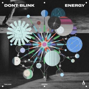 Artwork from DONT BLINK for Energy