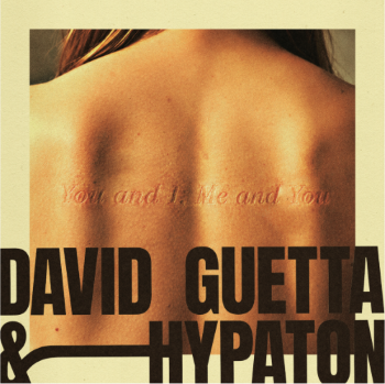 YouAndI_Artwork Artwork from David Guetta and Hypaton for You And I Me And You